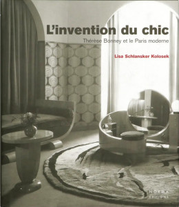 L’Invention du chic. Thérèse Bonney et le Paris moderne