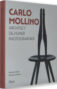 Carlo Mollino: Architect Designer Photographer