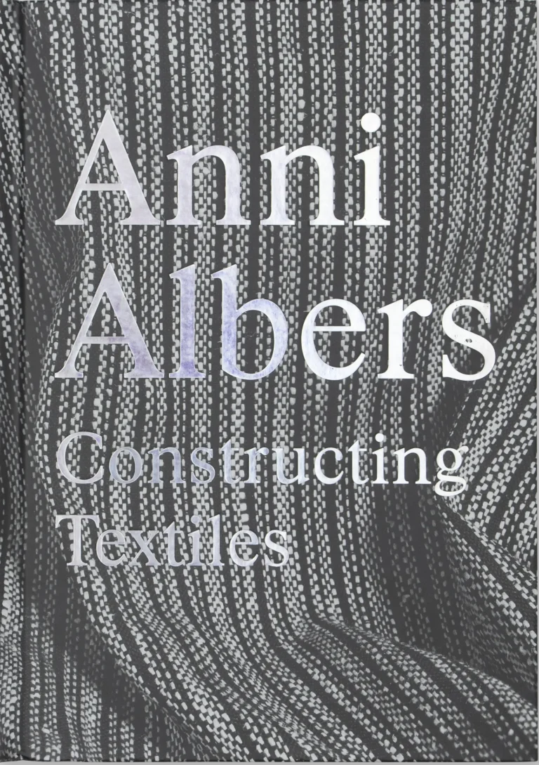 Anni Albers: Constructing Textiles